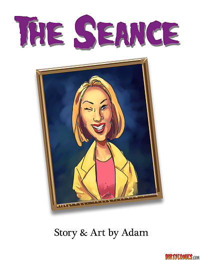Dirty Comic – The Seance